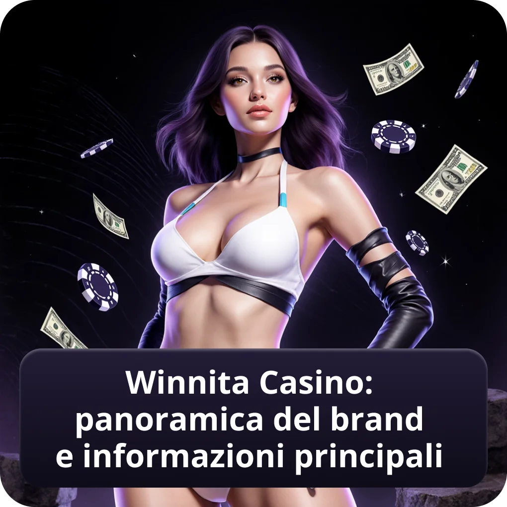Winnita Casino: panoramica del brand e informazioni principali per l'Italia Winnita Casino: panoramica del brand e informazioni principali